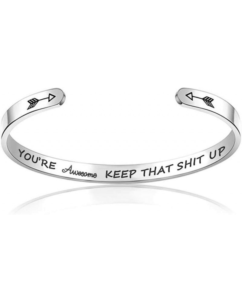 Stainless Steel Inspirational Encouragement Graduation School Open Cuff Bangle Bracelet You are Awsome, Keep that shit up $8....